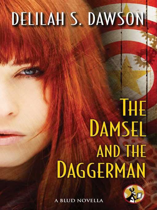 Title details for The Damsel and the Daggerman by Delilah S. Dawson - Wait list